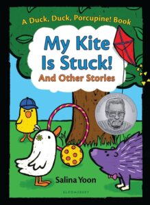 book cover My Kite is Stuck and Other Stories, by Salina Yoon shows yellow duck, white bird, and purple hedgehog with ball and hoola-hoop looking at red kite stuck up in a tree